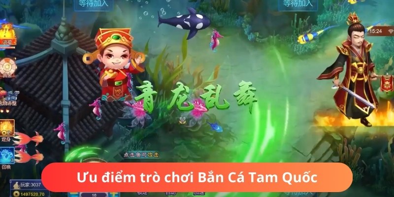 Các ưu điểm hấp dẫn của game Bắn Cá Tam Quốc