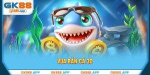 Vua Bắn Cá 3D - Game Đổi Thưởng Hấp Dẫn Đồ Họa Đỉnh Cao